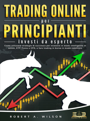 cover image of TRADING ONLINE PER PRINCIPIANTI--Investi da esperto